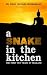 A Snake in the Kitchen: The First Ten Years in Thailand
