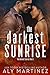 The Darkest Sunrise (The Darkest Sunrise #1)