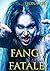 Fang Fatale by Fiona Bell