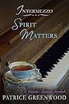Book cover for Spirit Matters (Wisteria Tearoom Mysteries #5.5)