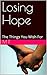 Losing Hope: The Things You...