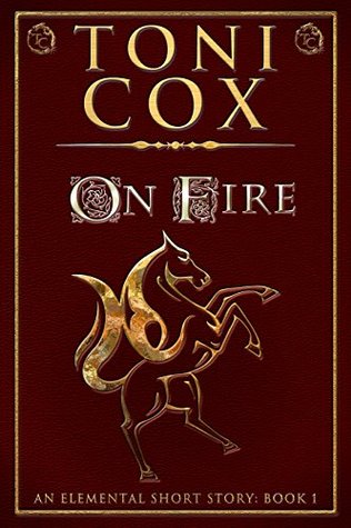 On Fire (Elemental Short Stories Book, #1)