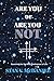 Are You or Are You Not