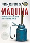 La Máquina: Un enfoque radical al diseño de la función de ventas (The Machine: A Radical Approach to the Design of the Sales Function) (Spanish Edition) La Máquina: Un enfoque radical al diseño de la función de ventas (The Machine: A Radical Approach to the Design of the Sales Function) (Spanish Edition)