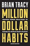 Million Dollar Habits by Brian Tracy