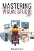 MASTERING VISUAL STUDIO 2017