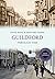 Guildford Through Time (Revised Edition)