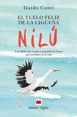 El vuelo feliz de la cigüeña Nilú (Spanish Edition)