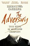 The Adversary by Emmanuel Carrère