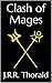Clash of Mages by J.R.R. Thorald