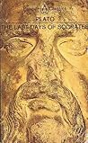 The Last Days of Socrates by Plato