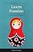 Learn Russian: All the Russ...