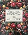 Christmas Decorations from Williamsburg by Susan Hight Rountree Christmas Decorations from Williamsburg by Susan Hight Rountree