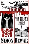 Double Barrel Horror: Black Rock Boys / The Perfect Figure Eight