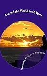 Around the World in 50 Years: Adventurous Episodes in the Life of James Winchester