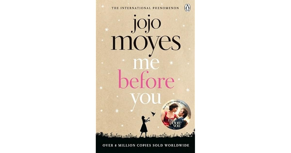 Me Before You (Me Before You, #1) by Jojo Moyes