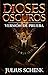 Dioses Oscuros : Versión de...