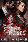 The Scent of Roses by Sienna Blake
