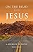 ON THE ROAD WITH JESUS by Mark Nolan