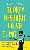 Audrey Hepburn, la vie et moi (Libby Lomax, #1)