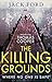 The Killing Grounds by Jack Ford