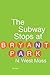 The Subway Stops at Bryant Park by N. West Moss