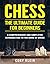 Chess: The Ultimate Guide f...