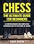 Chess: The Ultimate Guide for Beginners