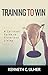 Training to Win by Kenneth Ulmer