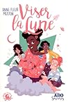 Viser la lune by Anne-Fleur Multon