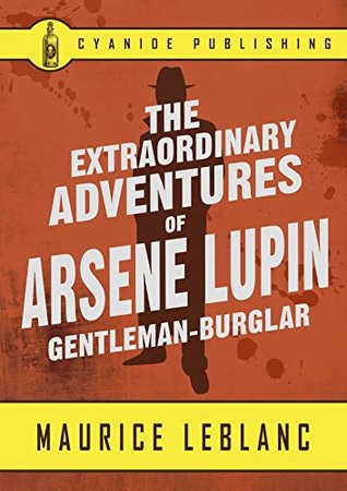 The Extraordinary Adventures of Arsene Lupin, Gentleman-Burglar