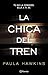 La chica del tren by Paula Hawkins