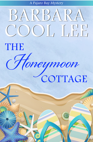 The Honeymoon Cottage (Pajaro Bay, #1)