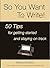 So You Want to Write!: 50 T...