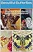Beautiful Butterflies : Pho...