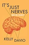 It's Just Nerves: Notes on a Disability