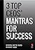 3 Top CEO's Mantras for Suc...