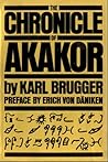The Chronicle of Akakor The Chronicle of Akakor