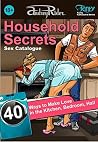 “Household Secrets” Sex Positions Catalogue: 40 Ways to Make Love in the Kitchen, Bathroom or Hallway (Fanty Kamasutra Book 4) “Household Secrets” Sex Positions Catalogue: 40 Ways to Make Love in the Kitchen, Bathroom or Hallway (Fanty Kamasutra Book 4)