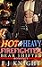 HOT AND HEAVY: A Firefighte...