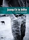 Jusqu'à la bête by Timothée Demeillers