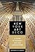 New York Art Deco: A Guide to Gotham's Jazz Age Architecture (Excelsior Editions)
