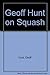 Geoff Hunt on Squash