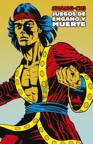 Shang-Chi: Juegos de engaño y muerte (Marvel Limited Edition: Shang-Chi, #2)