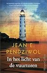 In het licht van de vuurtoren by Jean E. Pendziwol