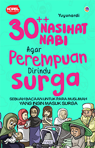 30++ Nasihat Nabi Agar Perempuan Dirindu Surga