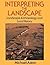 Interpreting the Landscape:...