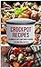 Crockpot Recipes: 125 World...