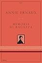 Memoria di ragazza by Annie Ernaux