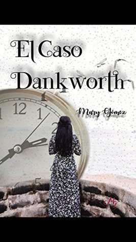 El caso Dankworth (Bilogía Dankworth nº 2) (Spanish Edition)